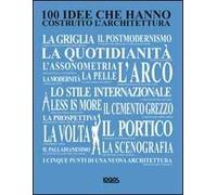 100 idee che hanno costruito l'architettura