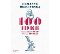 100 idee di cui non sapevi di aver bisogno
