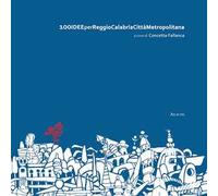 100 idee per Reggio Calabria città metropolitana