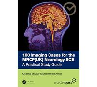 100 Imaging Cases for the MRCP Specialty Certificate Examination in Neurology: A Practical Study Guide
