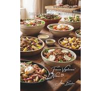 100 insalatone: l'arte francese dell'insalata che nutre: Composte, tiepide, croccanti... quando l'insalata diventa piatto unico.