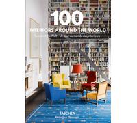 100 interiors around the world. Ediz. inglese, francese e tedesca - AA.VV.