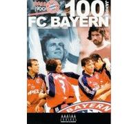 100 Jahre FC Bayern - Die Highlights