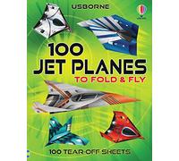 100 Jet Planes to Fold and Fly