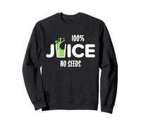 100% Juice No Seeds Funny Post Vasectomia Juice Cup Felpa