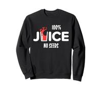 100% Juice No Seeds Funny Post Vasectomia Juice Cup Felpa
