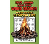 100 Jumbo Large Print Calming, Memory-friendly Word Search Puzzles for Adults, Seniors & Teens, Under the Sky: Camping Life, from Big Wow Books: ... Stress Relief, Focus, and Cognitive Wellness