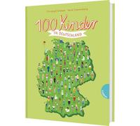 100 Kinder in Deutschland: Kindersachbuch ab 8 mit beeindruckenden Infografiken