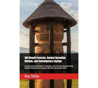 100 Kirundi Proverbs, Ancient Burundian Wisdom, and Contemporary Sayings: Ancient African Wisdom for Modern Life | Kirundi Proverbs with English Translations | Slang & Wit from Burundi's Heart