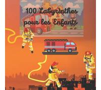 100 Labyrinthes pour Les Enfants: A partir de 7 ans - 100 Jeux - Solutions Intégrées