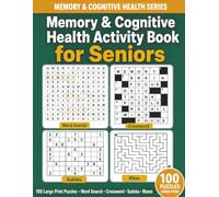 100 Large Print Puzzles to Support Brain Health, Memory, Focus & Cognitive Wellness for Seniors and Adults: Word Search, Crossword, Sudoku & Maze Activities for Mental Exercise, Relaxation