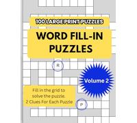 100 Large Print Puzzles Word Fill-In Volume 2: Easy Word Games for Adults and Seniors for Relaxation and Brain Health
