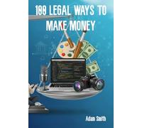 100 Legal Ways to Make Money