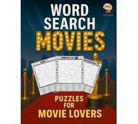 100 Legendary Movie Word Searches - The Ultimate Film Buff Challenge: 100 Movie-Themed Word Puzzles + Interactive Checklist + Trivia Quiz - A One-of-a-Kind Experience for True Cinema Lovers