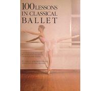 Vera S. Kostrovitskaya 100 Lessons in Classical Ballet (Tascabile) Limelight