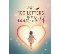 100 Letters to my inner Child