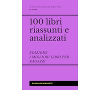 100 libri riassunti e analizzati - I migliori libri per ragazzi