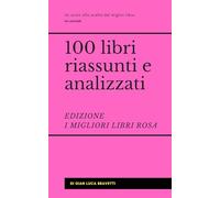 100 libri riassunti e analizzati - I migliori libri rosa