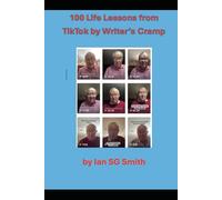 100 LIFE LESSONS FROM TIKTOK BY WRITER'S CRAMP