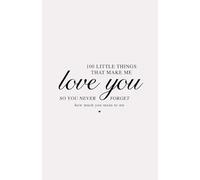 100 Little Things That Make Me Love You - Valentines Day Gift for Husband, Wife, Him, Her