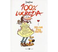 100% Lucrezia. Dieci anni e non sentirli