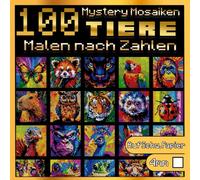 100 Malen Nach Zahlen Tiere: Mystery Mosaiken: Tier-Malbuch für Erwachsene mit faszinierenden versteckten Motiven - Anti-Stress Farb-Quest auf schwarzem Papier