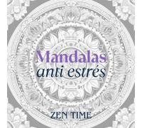 100 Mandalas antiestrés: Mandalas para relajarte y colorear