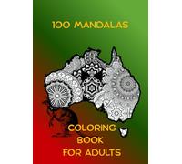 100 Mandalas Coloring Book: For Adults