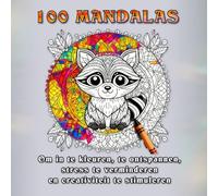 100 Mandalas - Jouw ontsnapping aan het dagelijks leven | Ontspan, verminder stress en laat je creativiteit stromen. Met deze mandalas om in te kleuren vind je rust en balans - pagina na pagina