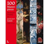 100 Masterpieces: Dutch and Flemish Art 1350-1750