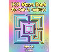 100 Maze Book for Kids & Toddlers: Kindergarten Edition (Smart Kid): Big, Simple & Fun Mazes for Early Learners Ages 2-6