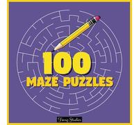 100 Maze Puzzles: for Fun, Focus, and Fresh Adventures