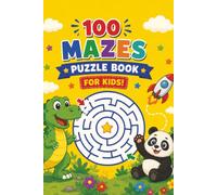 100 Mazes Puzzle For Kids: Maze Activity Book| Ages 4 to 12 | 100 Pages of Mazes | Maze Activity Workbook for Children