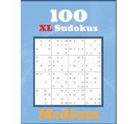100 Medium 16x16 Sudoku Puzzles: Jumbo-Size Brain Training Edition Large Print - One Puzzle per Page - With Solutions - Fun & Engaging Challenge