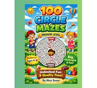 100 Medium Circle Mazes for Smart Thinkers: Fun Brain-Building Puzzles for Kids Ages 6-8 | Large Print A4 Activity Book