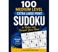 100 Medium Level Extra Large Print Sudoku Puzzles!: Easy-to-Read Brain Games for Adults & Seniors | Large Print Puzzle Book with 100 Medium Difficulty Sudoku Puzzles | Answers Included 8.5 x 11