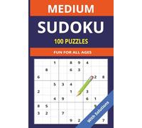 100 Medium Sudoku Puzzles: Challenging fun for all ages and skill levels: Sharpen Your Logic and Focus in 2026
