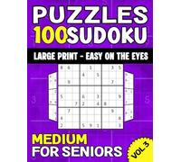 100 Medium Sudoku Puzzles for Seniors - Large Print: Easy-to-Read Large Print | One Puzzle per Page for Focused Solving| Solutions Included | Boost Mental Clarity And Relaxation