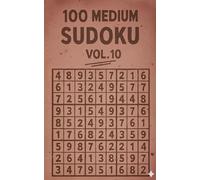 100 MEDIUM SUDOKU VOL.10: Medium Sudoku: Puzzles That Keep You Thinking-and Smiling