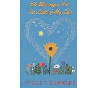 100 Messages for the Light of My Life