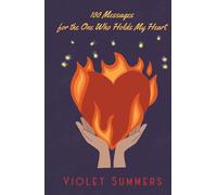 100 Messages for the One Who Holds My Heart