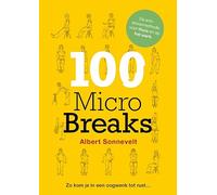 100 microbreaks: zo kom je in een oogwenk tot rust ... : de anti-stressmethode voor thuis en op het werk
