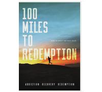 100 Miles To Redemption (DVD) Shawn Livingston Marcia Matanin Kelly Matanin