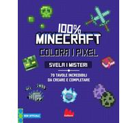 100% Minecraft. Colora i pixel. Svela i misteri