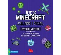 100% Minecraft. Colora i pixel. Svela i misteri