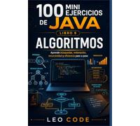 100 Mini Ejercicios de Java: Algoritmos -LIBRO 9-: Aprende búsquedas, ordenación, recursividad y eficiencia paso a paso: 8