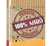 100% Mirò. Guida didattica ad uso degli insegnanti della scuola dell'infanzia e 2 quadernini. Con CD Audio