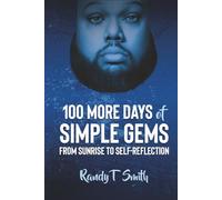 100 More Days of Simple Gems: From Sunrise to Self-Reflection