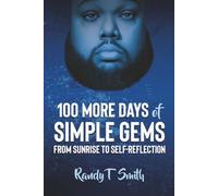 100 More Days of Simple Gems: From Sunrise to Self-Reflection