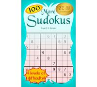 100 More Sudokus: Sudoku Puzzles with Solutions, Varying from Easy to Expert Difficulty